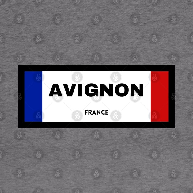 Avignon City in French Flag by aybe7elf